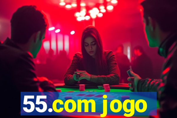 55.com jogo